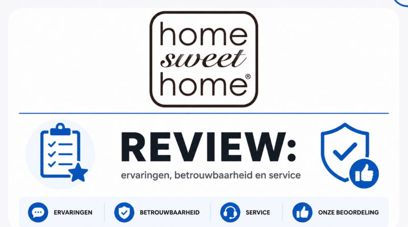 Home sweet home review over ervaringen, betrouwbaarheid en service