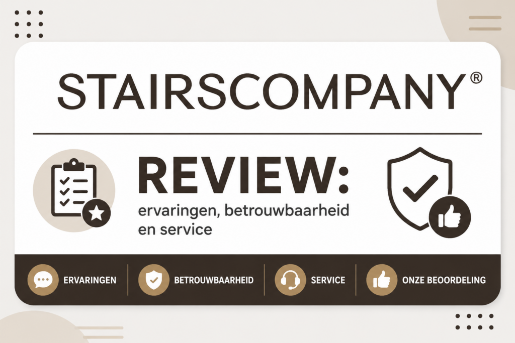 Stairscompany review over ervaringen, betrouwbaarheid en service