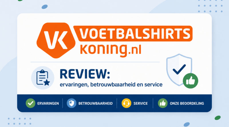 Voetbalshirtskoning review over ervaringen, betrouwbaarheid en service